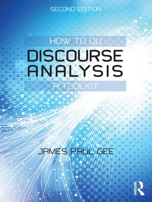 Title details for How to do Discourse Analysis by James Paul Gee - Available